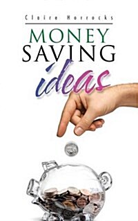 Money Saving Ideas (Paperback)