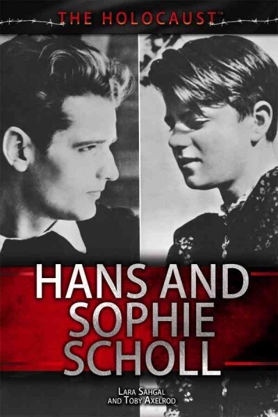 Hans and Sophie Scholl (Library Binding)