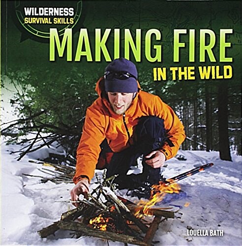 Making Fire in the Wild (Paperback)