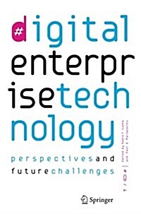 Digital Enterprise Technology: Perspectives and Future Challenges (Paperback)