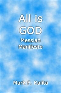 All Is God: Messiah Manifesto (Paperback)