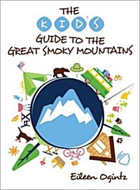 The Kids Guide to the Great Smoky Mountains (Paperback)