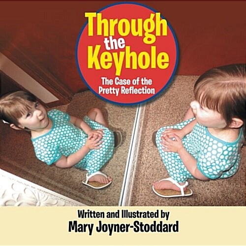 Through the Keyhole: The Case of the Pretty Reflection (Paperback)