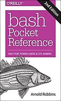 Bash Pocket Reference: Help for Power Users and Sys Admins (Paperback, 2)