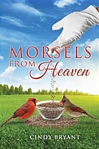 Morsels from Heaven (Paperback)