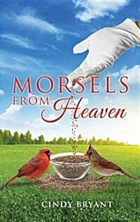 Morsels from Heaven (Hardcover)
