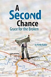 A Second Chance: Grace for the Broken (Paperback)