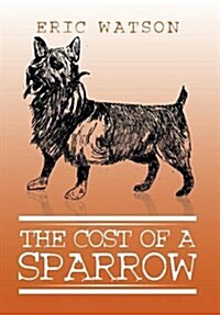 The Cost of a Sparrow (Hardcover)