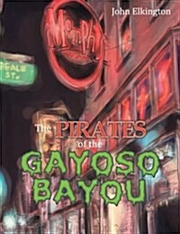 The Pirates of the Gayoso Bayou (Paperback)