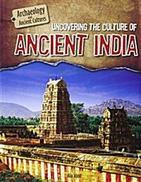 Uncovering the Culture of Ancient India (Paperback)