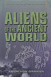 Aliens of the Ancient World (Library Binding)