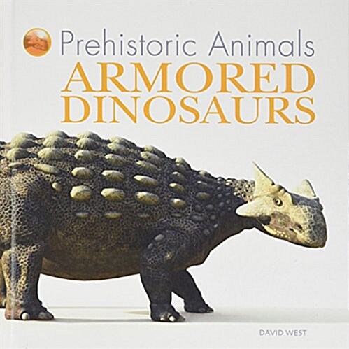 Armored Dinosaurs (Library Binding)