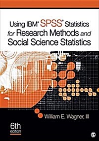 Using Ibm(r) Spss(r) Statistics for Research Methods and Social Science Statistics (Paperback, 6)