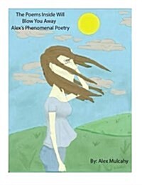 Alexs Phenomenal Poetry: Second Book of Poetry, Poetry That Will Blow You Away (Paperback)