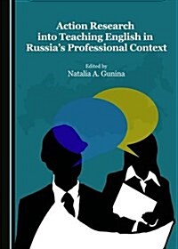 Action Research Into Teaching English in Russias Professional Context (Hardcover)