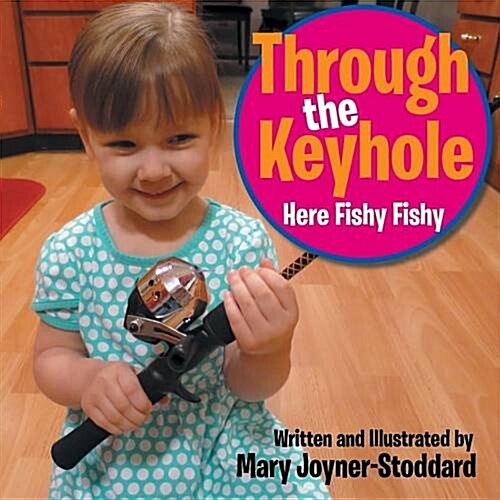 Through the Keyhole: Here Fishy Fishy (Paperback)