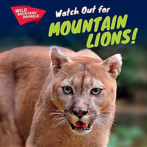 Watch Out for Mountain Lions! (Paperback)