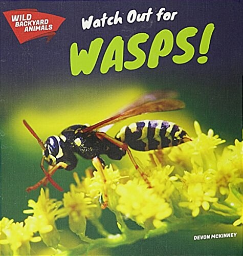 Watch Out for Wasps! (Library Binding)
