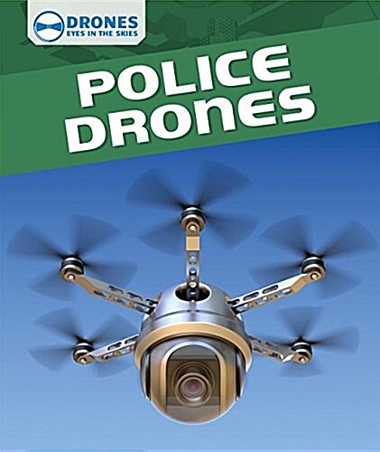Police Drones (Library Binding)