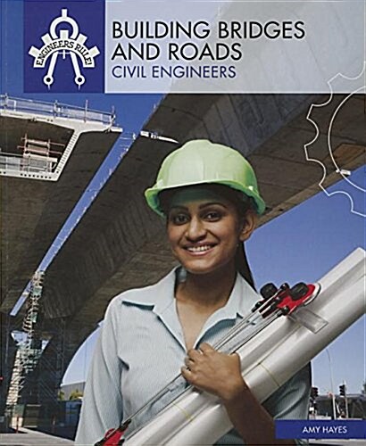 Building Bridges and Roads: Civil Engineers (Paperback)