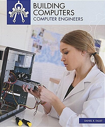 Building Computers: Computer Engineers (Paperback)