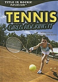 Tennis: Girls Rocking It (Library Binding)