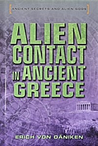 Alien Contact in Ancient Greece (Library Binding)