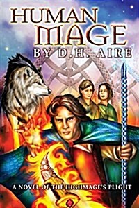 Human Mage: A Novel of the Highmages Plight (Paperback)