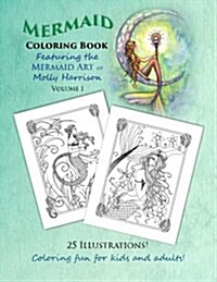 Mermaid Coloring Book - Featuring the Mermaid Art of Molly Harrison: 25 Illustrations to color for both kids and adults! (Paperback)