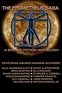 The Prometheus Saga: A Science Fiction Anthology (Paperback)