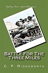 Battle for the Three Miles (Paperback)