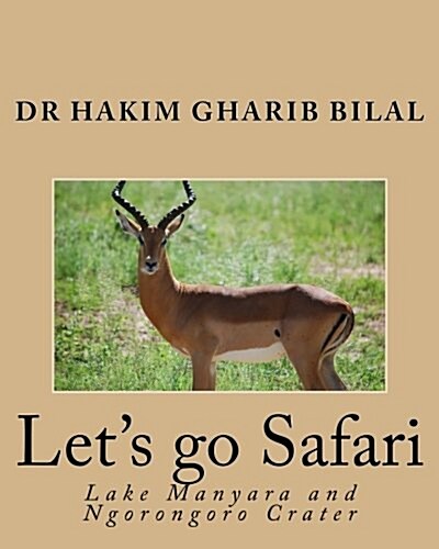 Lets Go Safari: Lake Manyara and Ngorongoro Crater (Paperback)