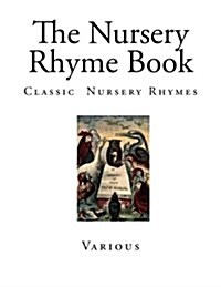 The Nursery Rhyme Book (Paperback)