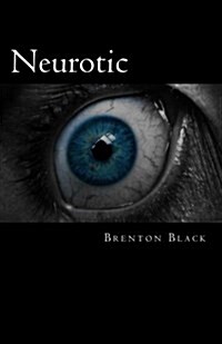 Neurotic: How Far Is All the Way Down? (Paperback)