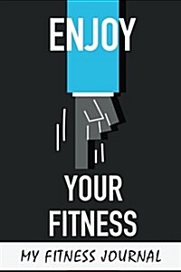 My Fitness Journal: Workout Notebook (Paperback)
