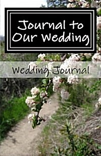 Journal to Our Wedding (Paperback)