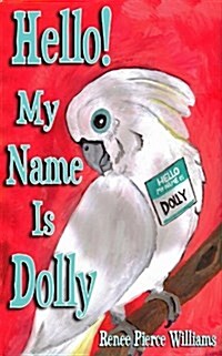 Hello! My Name Is Dolly (Paperback)