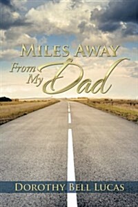 Miles Away from My Dad (Paperback)