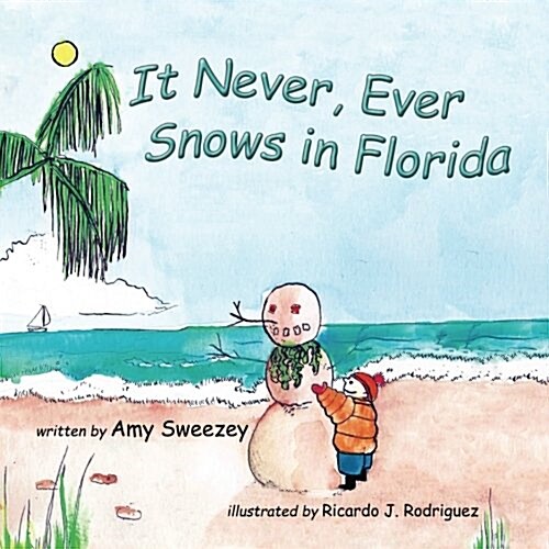 It Never, Ever Snows in Florida (Paperback)