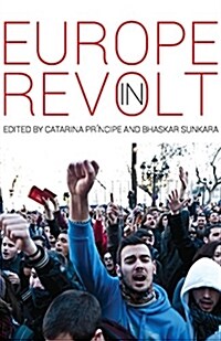 Europe in Revolt: Mapping the New European Left (Paperback)