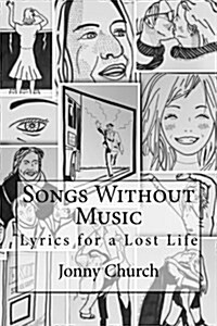 Songs Without Music: Lyrics for a Lost Life (Paperback)