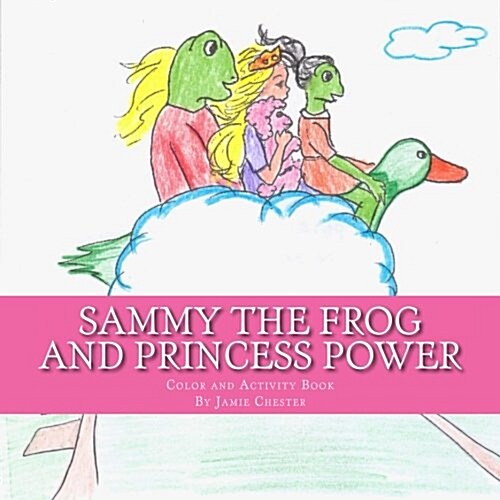 Sammy the Frog and Princess Power (Paperback)