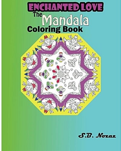 Enchanted Love: The Mandala Coloring Book (Paperback)