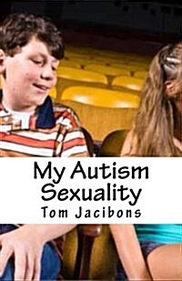 My Autism Sexuality (Paperback)