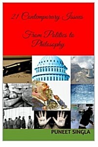 21 Contemporary Issues: From Politics to Philosophy (Paperback)