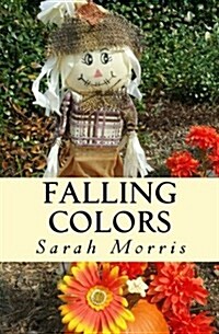Falling Colors: Poetry Inspired by Fall (Paperback)