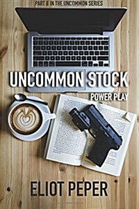 Uncommon Stock: Power Play (Paperback)