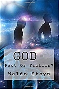God-Fact or Fiction? (Paperback)