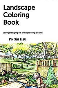 Landscape Coloring Book: Coloring and laughing with landscape drawings and jokes (Paperback)