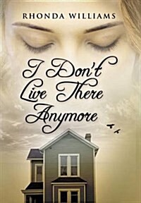 I Dont Live There Anymore (Hardcover)
